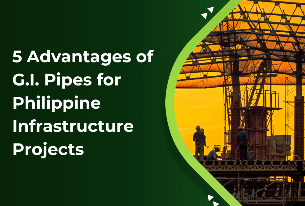 5 Advantages of G.I. Pipes for Philippine Infrastructure Projects