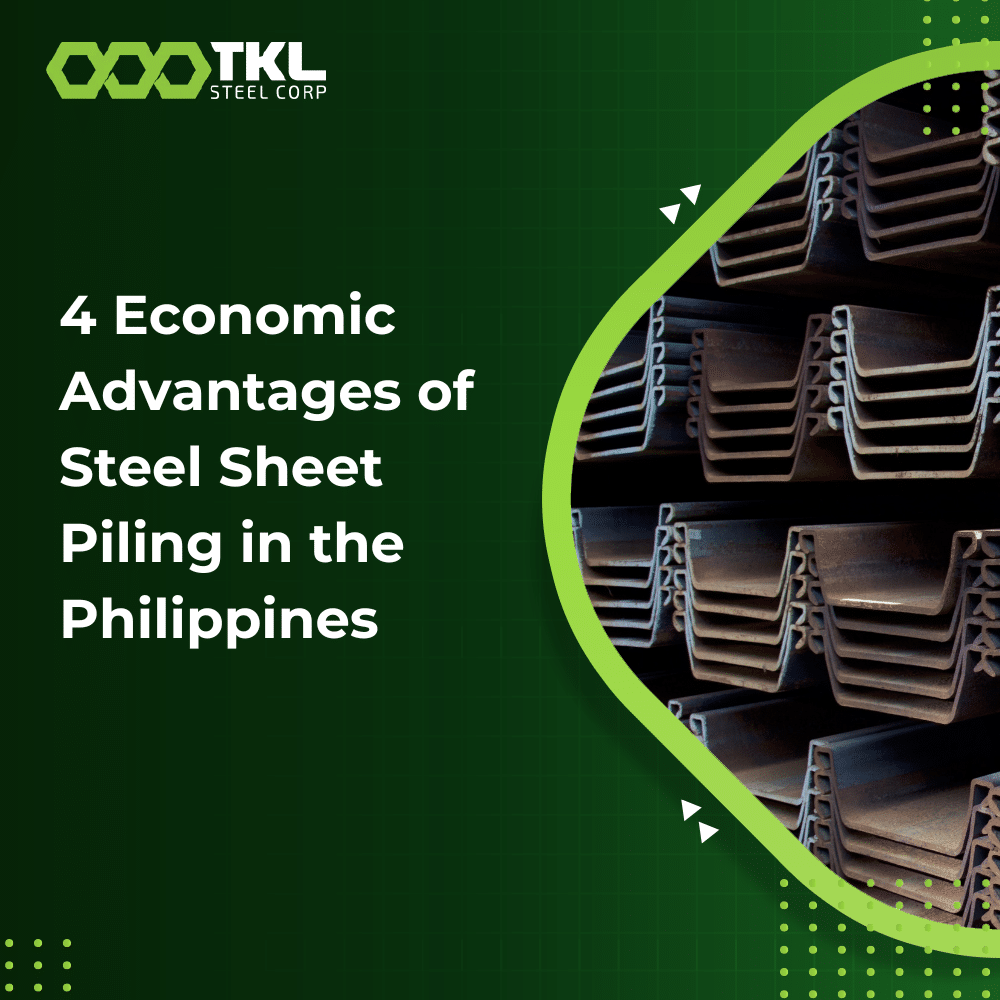 4 Economic Advantages of Steel Sheet Piling in the Philippines