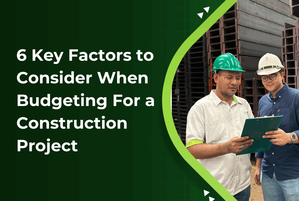 6 Key Factors to Consider When Budgeting For a Construction Project