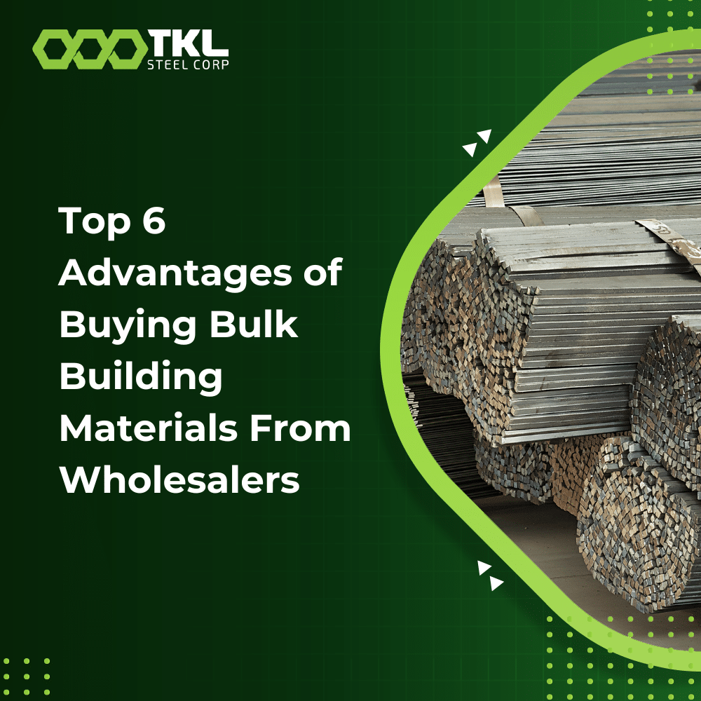 Top 6 Advantages of Buying Bulk Building Materials From Wholesalers