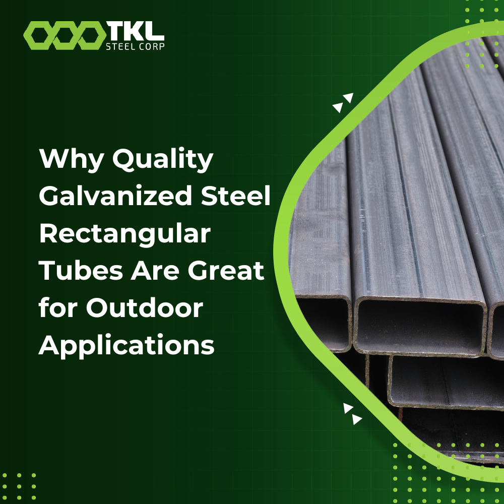 Why Quality Galvanized Steel Rectangular Tubes Are Great for Outdoor Applications