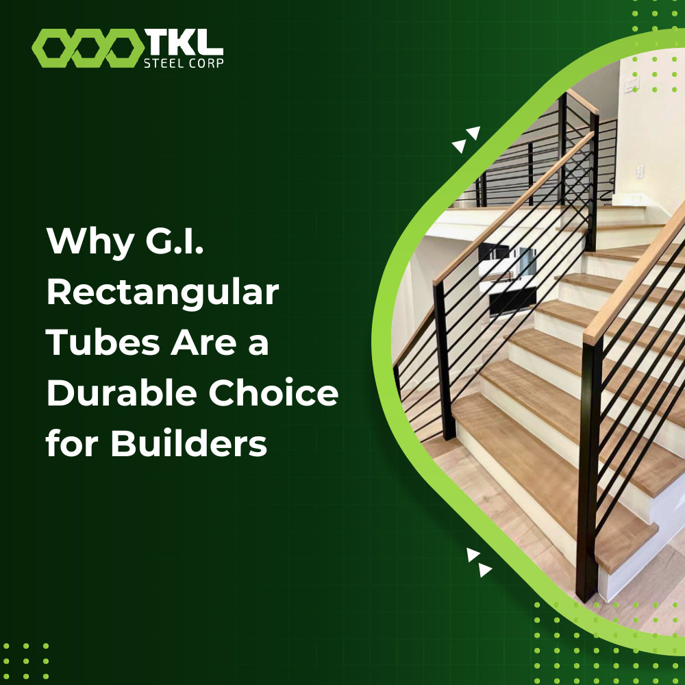 Why G.I. Rectangular Tubes Are a Durable Choice for Builders