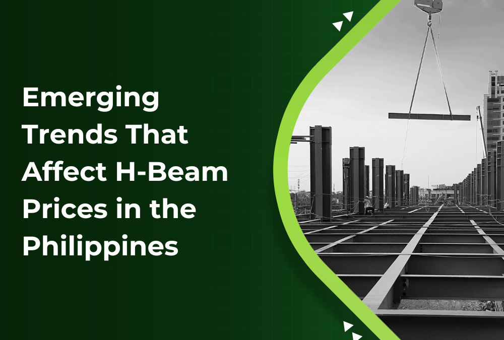 Emerging Trends That Affect H-Beam Prices in the Philippines