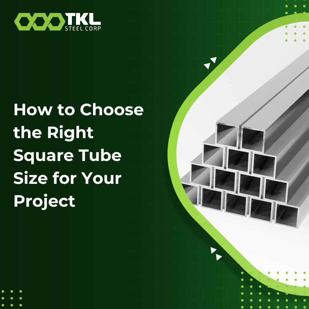 How to Choose the Right Square Tube Size for Your Project