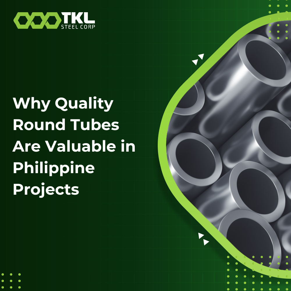 Why Quality Round Tubes Are Valuable in Philippine Projects