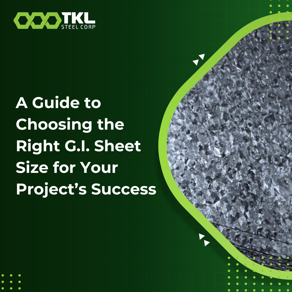 A Guide to Choosing the Right G.I. Sheet Size for Your Project’s Success