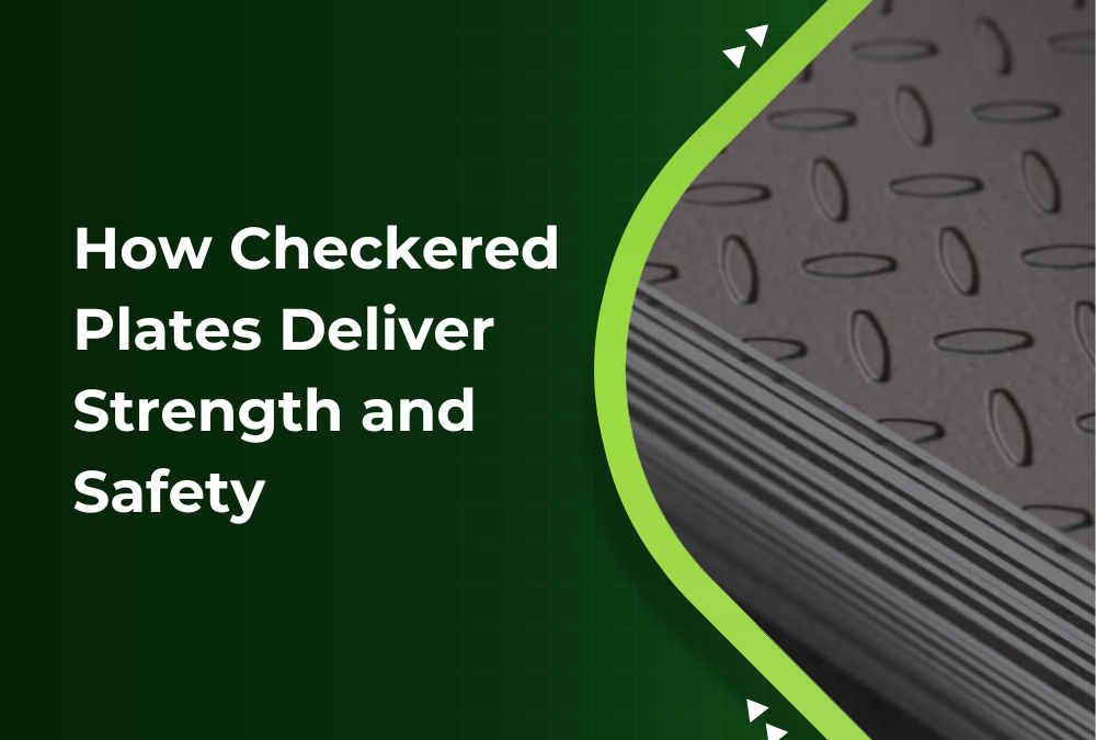 How Checkered Plates Deliver Strength and Safety