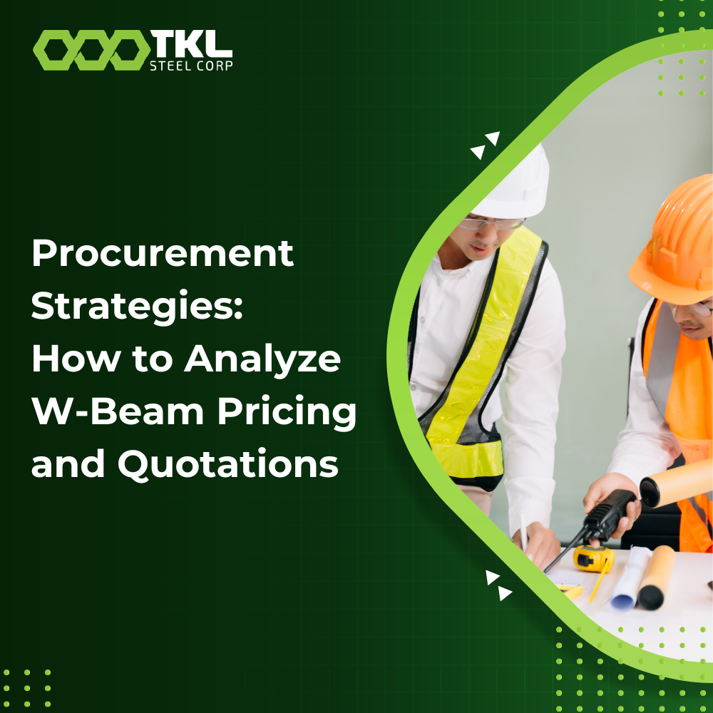 Procurement Strategies How to Analyze W-Beam Pricing and Quotations